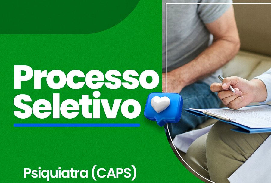 Saúde abre Processo Seletivo para Psiquiatra no CAPS